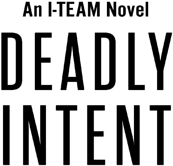 Contents Deadly Intent An I-TEAM Novel Published by Pamela Clare 2018 - photo 1