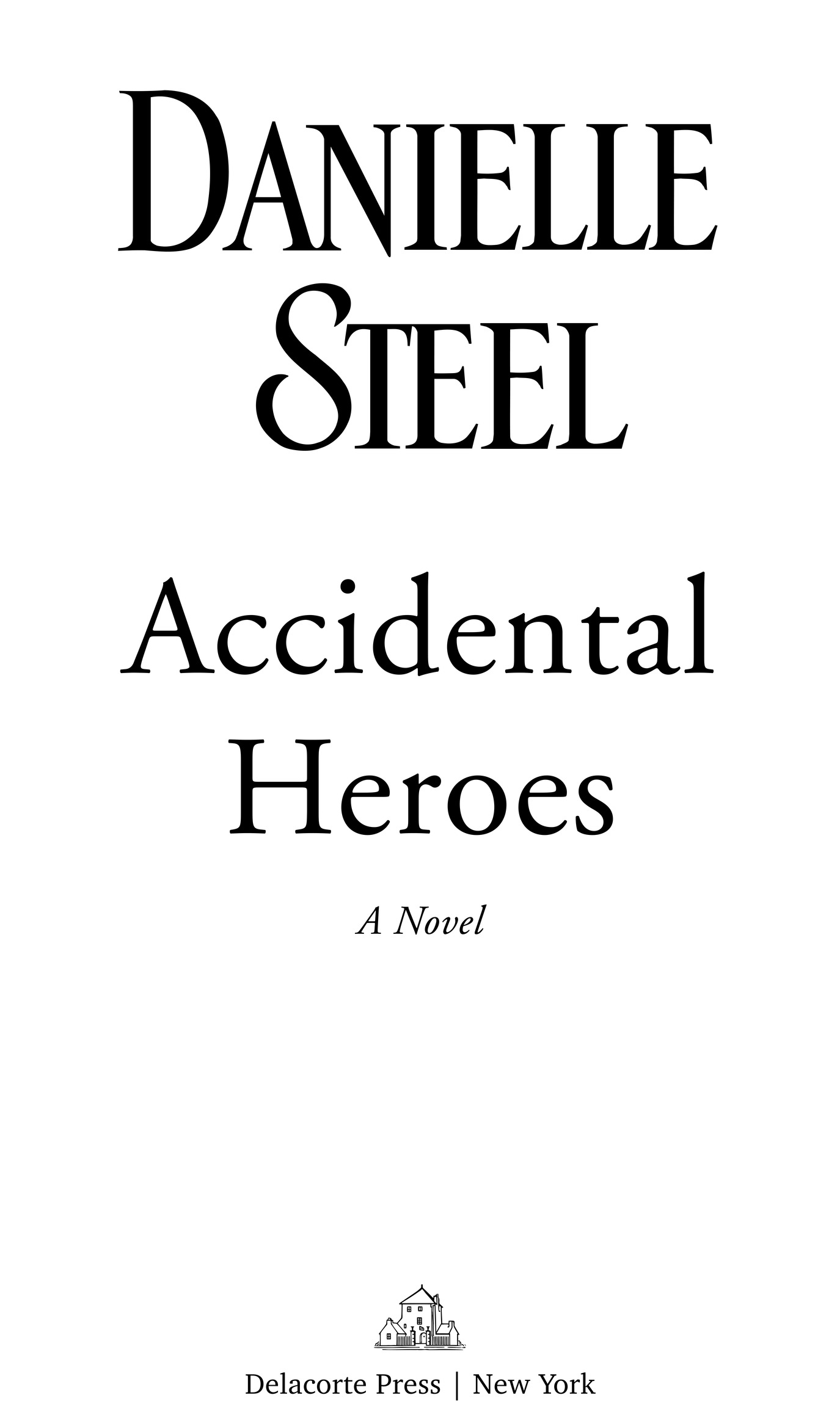 Accidental Heroes is a work of fiction Names characters places and - photo 2