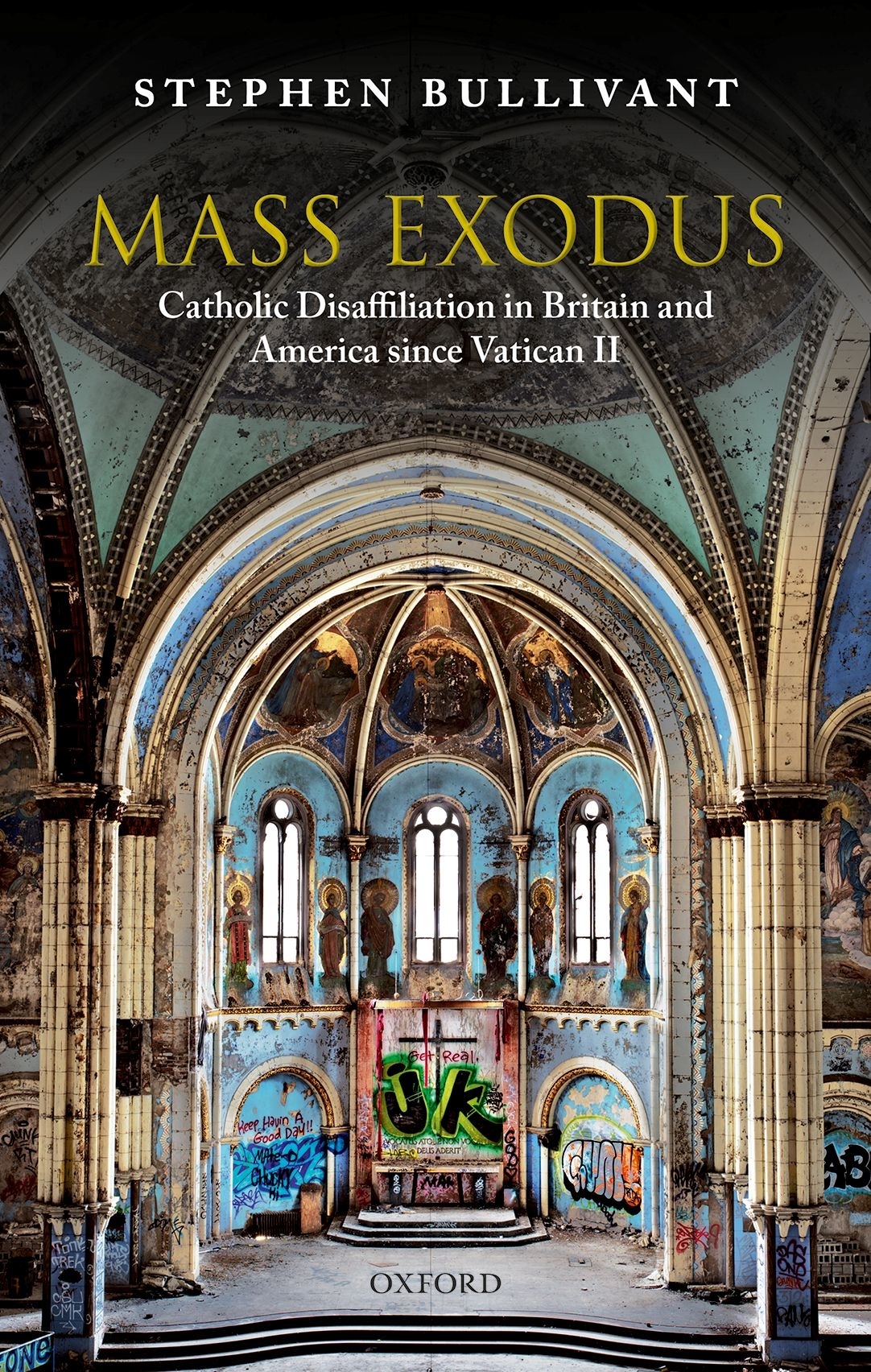 Mass Exodus Catholic Disaffiliation in Britain and America Since Vatican II - image 1