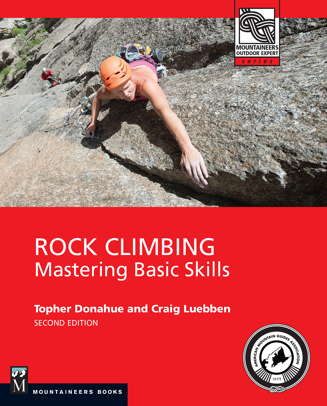 ROCK CLIMBING ROCK CLIMBING Mastering Basic Skills Topher Donahue and Craig - photo 1