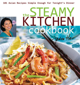 Jaden Hair The Steamy Kitchen: 101 Asian Recipes Simple Enough for Tonight’s Dinner