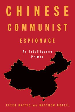 Peter Mattis - Chinese Communist Espionage: An Intelligence Primer