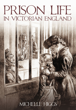 Michelle Higgs - Prison Life In Victorian England