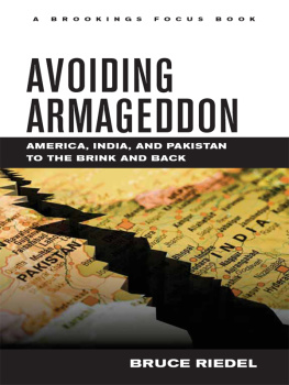 Bruce Riedel - Avoiding Armageddon: America, India, and Pakistan to the Brink and Back