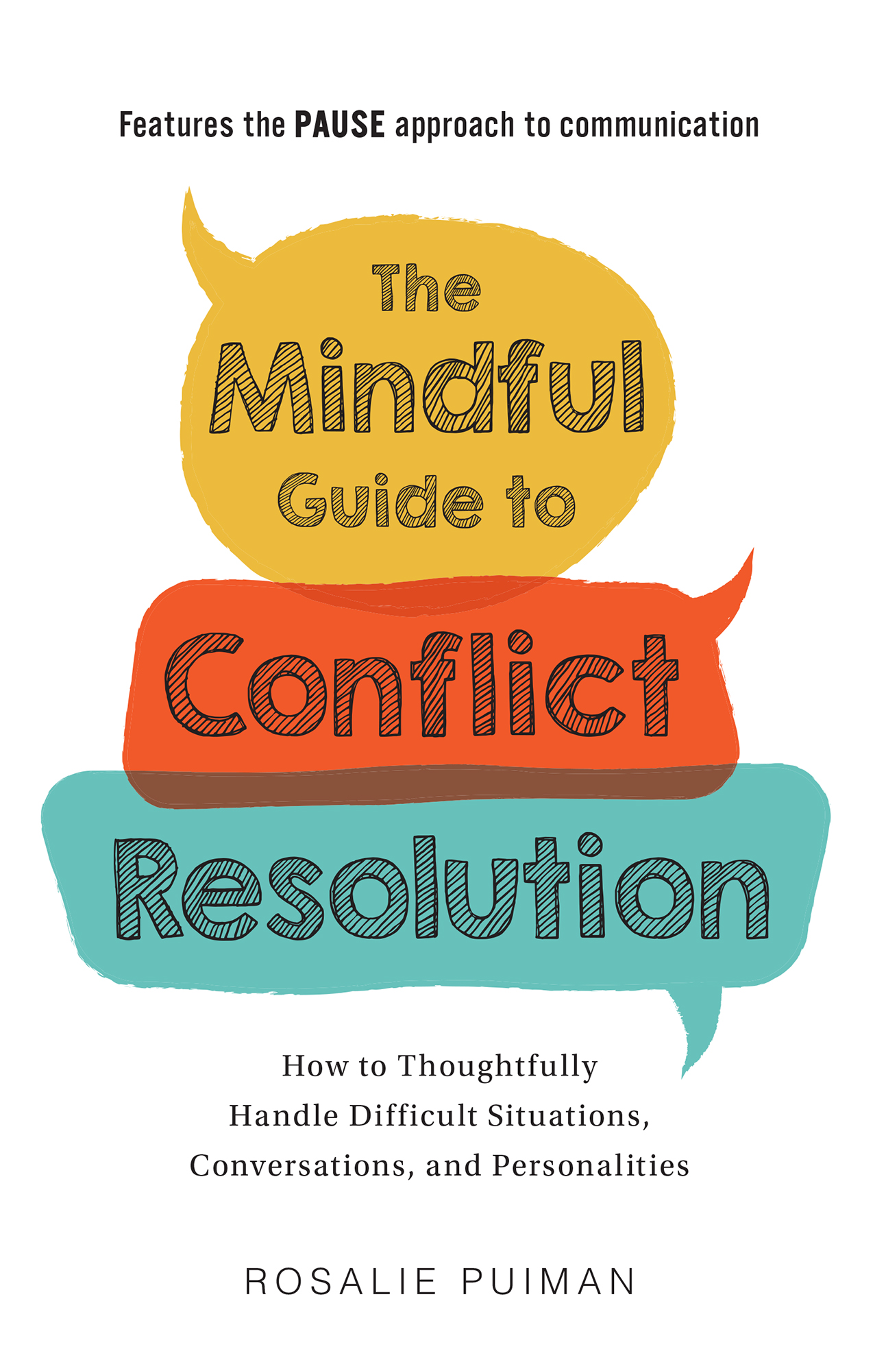 The Mindful Guide to Conflict Resolution How to Thoughtfully Handle Difficult Situations Conversations and Personalities - image 1