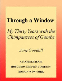 title Through a Window My Thirty Years With the Chimpanzees of Gombe - photo 1