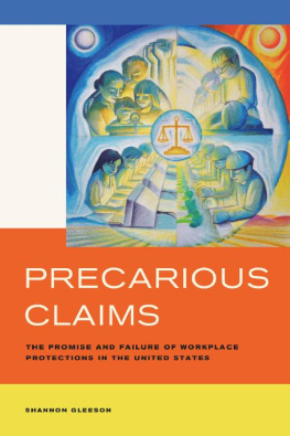 Shannon Gleeson - Precarious Claims: The Promise and Failure of Workplace Protections in the United States