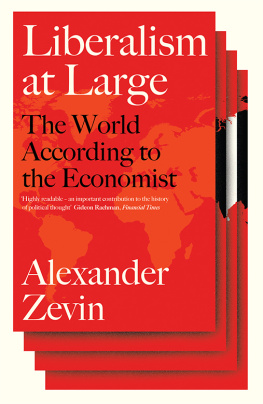 Alexander Zevin - Liberalism at Large: The World According to the Economist