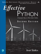 Brett Slatkin Effective Python 90 Specific Ways to Write Better Python 2nd Edition