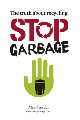 Alex Pascual - Stop garbage: The truth about recycling