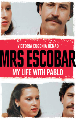 Victoria Eugenia Henao Mrs Escobar: My life with Pablo