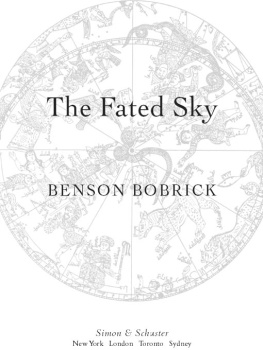 Benson Bobrick - The Fated Sky: Astrology in History