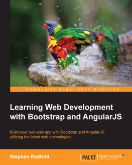 Stephen Radford - Learning Web Development with Bootstrap and AngularJS