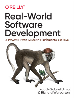 Raoul-Gabriel Urma - Real-World Software Development - A Project-Driven Guide to Fundamentals in Java.