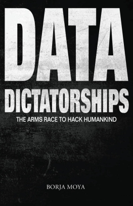 Borja Moya - Data Dictatorships: The Arms Race to Hack Humankind