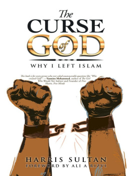 Harris Sultan The Curse of God: Why I Left Islam