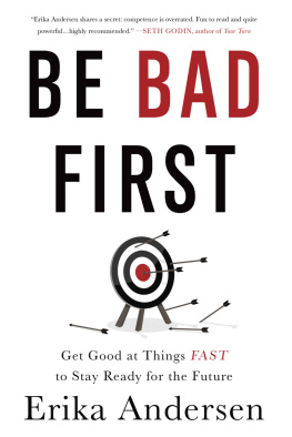 Andersen - Be bad first : get good at things fast to stay ready for the future