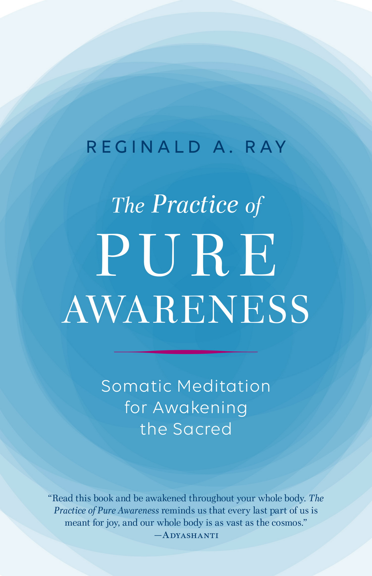 BOOKS BY REGINALD A RAY The Awakening Body Somatic Meditation for - photo 1