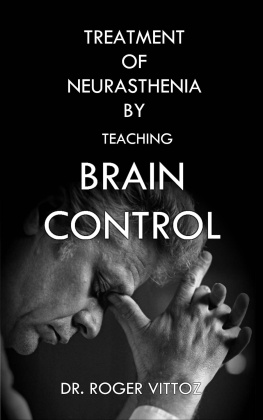 Roger Vittoz Treatment of Neurasthenia by Teaching Brain Control