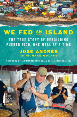 José Andrés - We Fed an Island: The True Story of Rebuilding Puerto Rico, One Meal at a Time