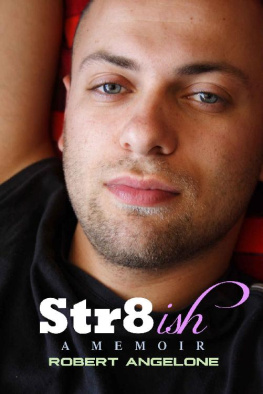 Robert Angelone - Str8ish: A Memoir