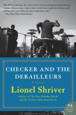 Lionel Shriver - Checker and the Derailleurs (Contemporary American Fiction)