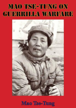 Mao Tse-Tung Mao Tse-Tung on Guerrilla Warfare