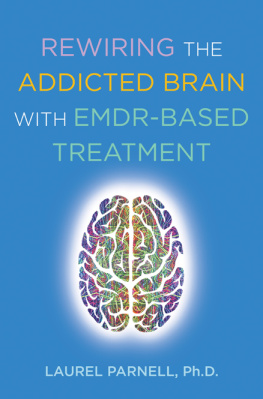 Laurel Parnell - Rewiring the Addicted Brain with EMDR-Based Treatment