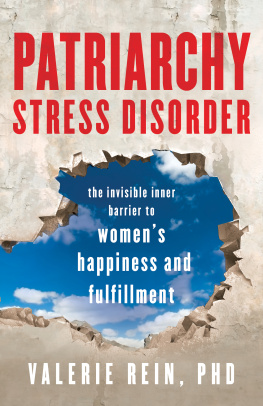 Valerie Rein - Patriarchy Stress Disorder: The Invisible Inner Barrier to Women’s Happiness and Fulfillment