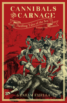 Graham Faiella - Cannibals and Carnage: Thrilling Tales of the Sea, Vol 1