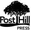 Post Hill Press New York Nashville posthillpresscom Published in the United - photo 4