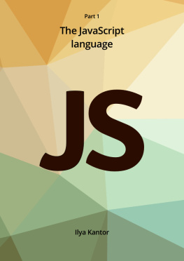 Ilya Kantor The Modern JavaScript Tutorial - Part I. The JavaScript Language