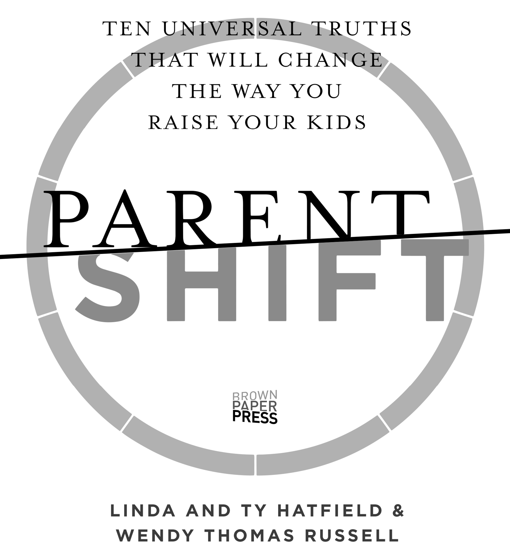 PARENTSHIFT 2019 by Linda Ty Hatfield and Wendy Thomas Russell All rights - photo 2