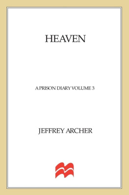 Jeffrey Archer - Heaven: A Prison Diary Volume 3