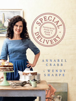 Annabel Crabb - Special Delivery: Favourite Recipes to Make and Take