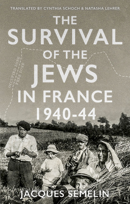 Jacques Semelin - The Survival of the Jews in France, 1940-44