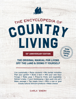 Carla Emery The Encyclopedia of Country Living, 50th Anniversary Edition: The Original Manual for Living off the Land & Doing It Yourself