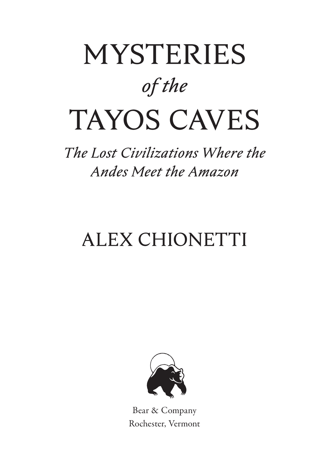 Mysteries of the Tayos Caves The Lost Civilizations Where the Andes Meet the Amazon - image 2