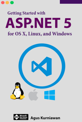Kurniawan - Getting Started with ASP.NET 5 for OS X, Linux, and Windows