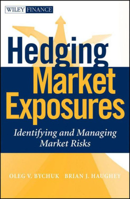 Oleg V. Bychuk - Hedging Market Exposures: Identifying and Managing Market Risks