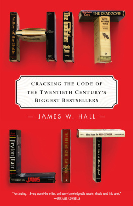 James W. Hall Hit Lit: Cracking the Code of the Twentieth Century’s Biggest Bestsellers