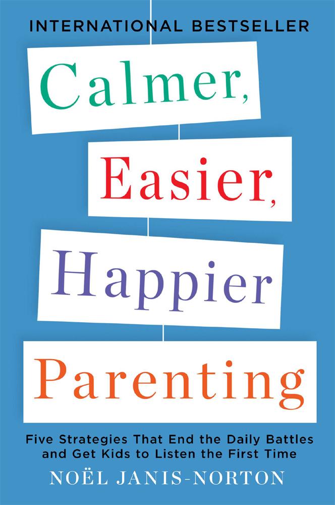 A PLUME BOOK CALMER EASIER HAPPIER PARENTING NOL JANIS-NORTON graduated - photo 1