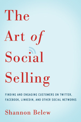 Shannon Belew - The Art of Social Selling: Finding and Engaging Customers on Twitter, Facebook, LinkedIn, and Other Social Networks