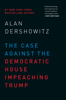 Alan Dershowitz The Case Against the Democratic House Impeaching Trump