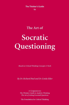 Richard Paul - The Thinker’s Guide to The Art of Socratic Questioning