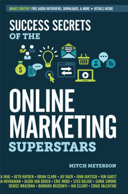 Meyerson Success Secrets of the Online Marketing Superstars.