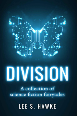 Lee S. Hawke - Division: A Collection of Science Fiction Fairytales