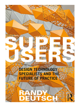 Deutsch - Superusers : design technology specialists and the future of practice