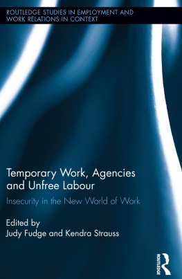 Fudge Judy - Temporary Work, Agencies, and Unfree Labor.