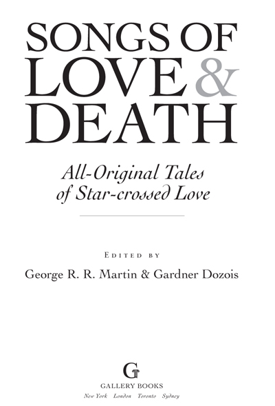 Songs of Love and Death All-Original Tales of Star Crossed Love - image 1